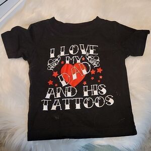 Baby Tee Size 6Months "I love My Dad and His Tattoos"